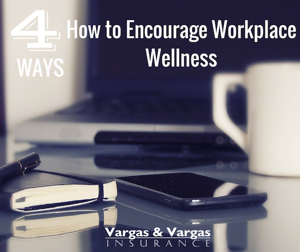 How to Encourage Workplace Wellness - 4 Ways!