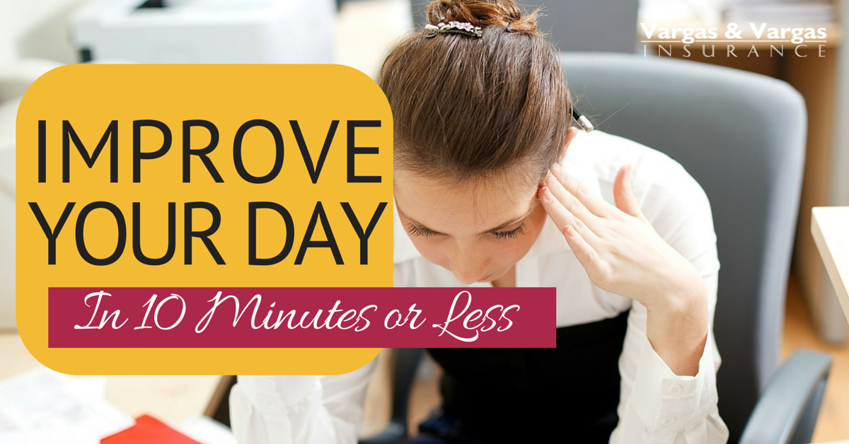 Improve Your Day in 10 Minutes or Less