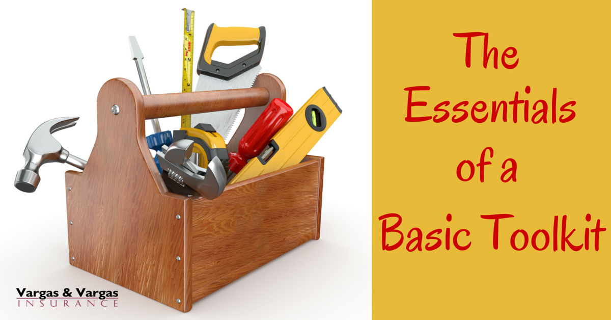 The Essentials of a Basic Toolkit | Blog | Vargas & Vargas Insurance